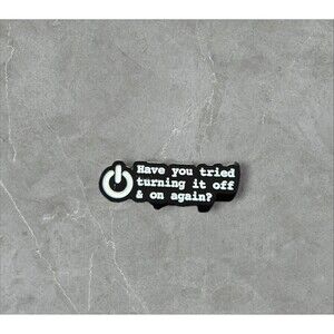 20 Have you tried turning it off and on again | Humorous | Sarcastic Pins